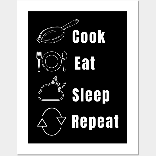 Cook Repeat Cooking Catering Foodie Food Pasta Burger Taco Sarcastic Funny Meme Emotional Cute Gift Happy Fun Introvert Geek Hipster Silly Inspirational Motivational Birthday Present Wall Art by EpsilonEridani